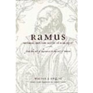 Ramus, Method, and the Decay of Dialogue – From the Art of Discourse to the Art of Reason