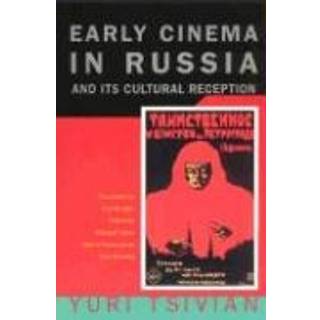 Early Cinema in Russia and Its Cultural Reception