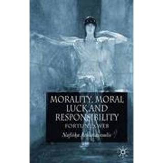 Morality, Moral Luck and Responsibility