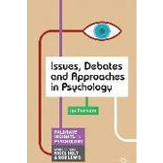 Issues, Debates and Approaches in Psychology