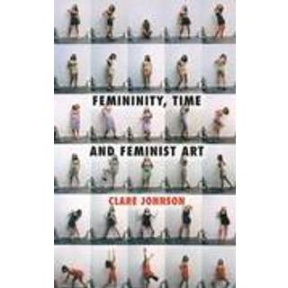 Femininity, Time and Feminist Art