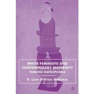 White Feminists and Contemporary Maternity