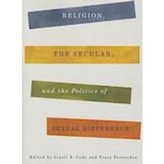Religion, the Secular, and the Politics of Sexual Difference