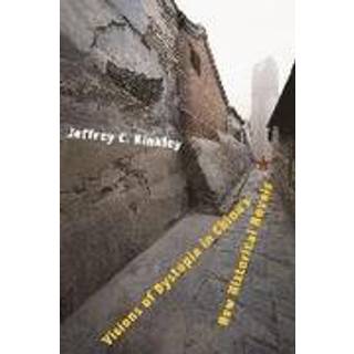 Visions of Dystopia in China’s New Historical Novels