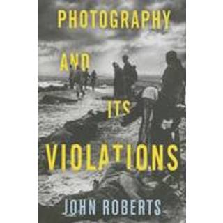 Photography and Its Violations