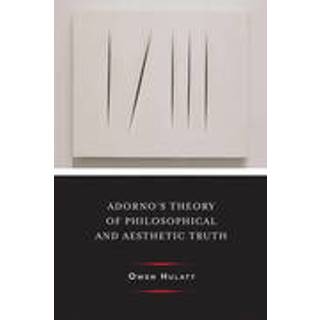 Adorno's Theory of Philosophical and Aesthetic Truth