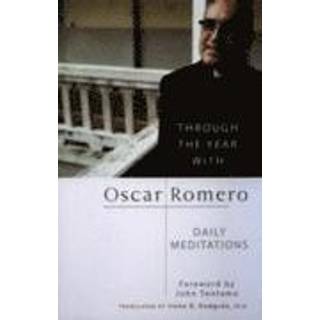 Through the Year With Oscar Romero