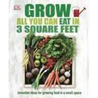Grow All You Can Eat In Three Square Feet