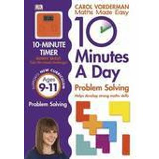 10 Minutes A Day Problem Solving, Ages 9-11 (Key Stage 2)