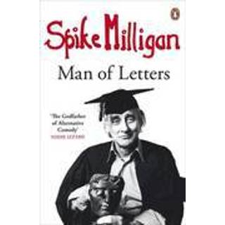 Spike Milligan: Man of Letters