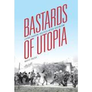 Bastards of Utopia