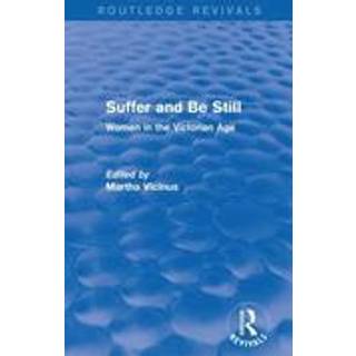 Suffer and Be Still (Routledge Revivals)