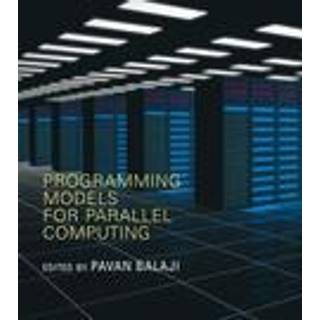 Programming Models for Parallel Computing (Bog, Paperback / softback, Engelsk)