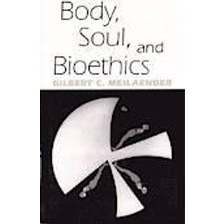 Body, Soul, and Bioethics