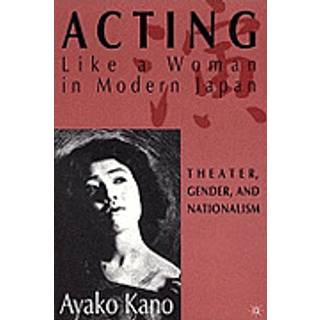 Acting like a Woman in Modern Japan