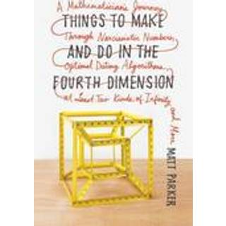 Things to Make and Do in the Fourth Dimension