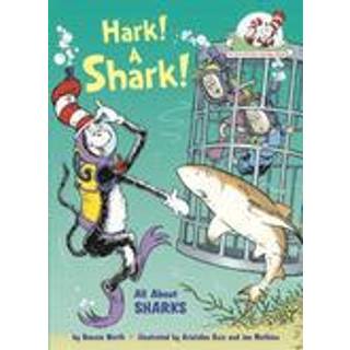 Hark! A Shark! All About Sharks