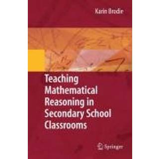 Teaching Mathematical Reasoning in Secondary School Classrooms