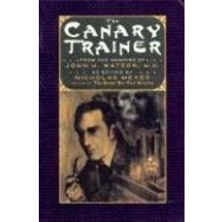 The Canary Trainer - From the Memoirs of John H. Watson, M.D.