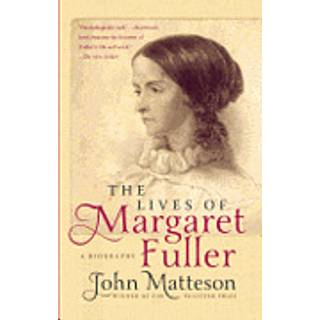 The Lives of Margaret Fuller