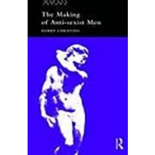 The Making of Anti-Sexist Men