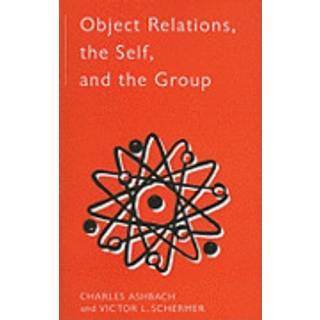 Object Relations, The Self and the Group