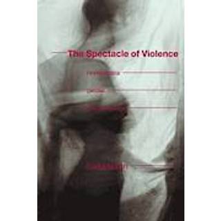 The Spectacle of Violence