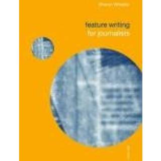 Feature Writing for Journalists