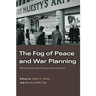 The Fog of Peace and War Planning