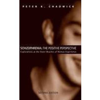 Schizophrenia: The Positive Perspective