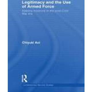 Legitimacy and the Use of Armed Force