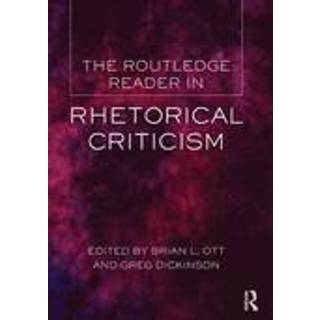 The Routledge Reader in Rhetorical Criticism