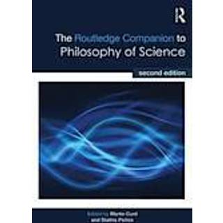 The Routledge Companion to Philosophy of Science