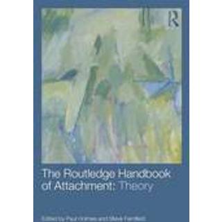 The Routledge Handbook of Attachment: Theory