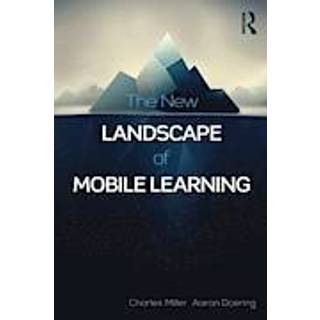 The New Landscape of Mobile Learning