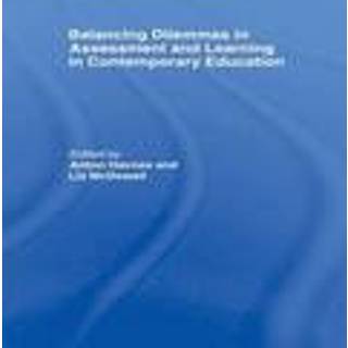Balancing Dilemmas in Assessment and Learning in Contemporary Education