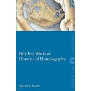 Fifty Key Works of History and Historiography