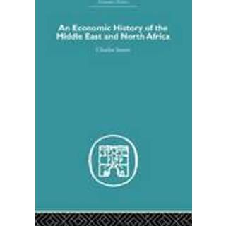 An Economic History of the Middle East and North Africa