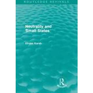 Neutrality and Small States (Routledge Revivals)