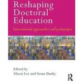 Reshaping Doctoral Education