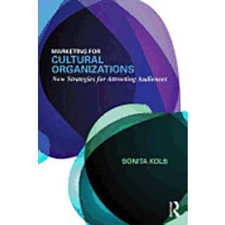 Marketing for Cultural Organizations