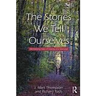 The Stories We Tell Ourselves