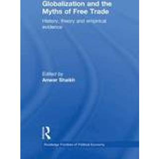 Globalization and the Myths of Free Trade