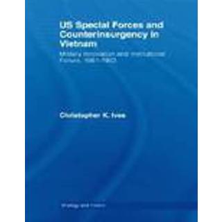 US Special Forces and Counterinsurgency in Vietnam