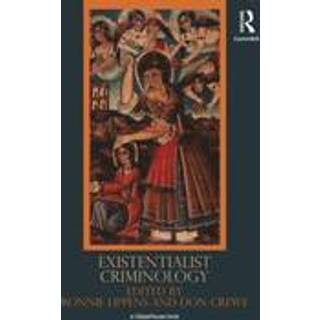 Existentialist Criminology