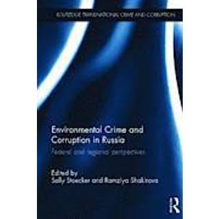 Environmental Crime and Corruption in Russia