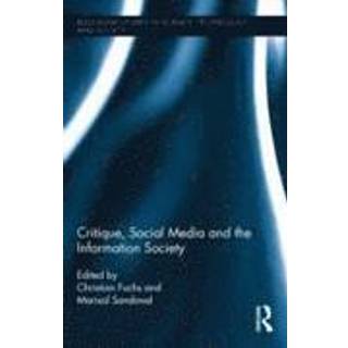Critique, Social Media and the Information Society