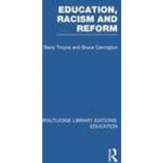 Education, Racism and Reform (RLE Edu J)