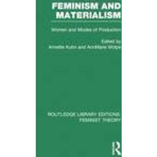 Feminism and Materialism (RLE Feminist Theory)