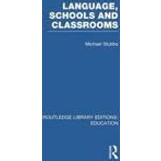 Language, Schools and Classrooms (RLE Edu L Sociology of Education)